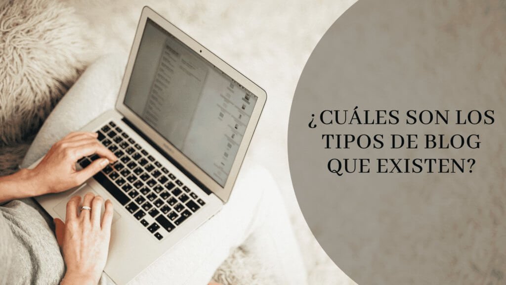 ¿Cuáles son los tipos de blogs que existen?