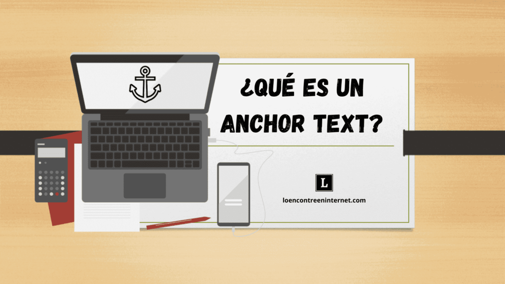 Qué Es Un Anchor Text Y Cómo Optimizarlo Para Seo 7901